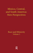 Race and Ethnicity: Mexico, Central, and South America