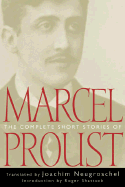 The Complete Short Stories of Marcel Proust
