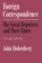 Foreign Correspondence: The Great Reporters and Their Times