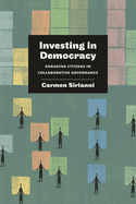 Investing in Democracy: Engaging Citizens in Collaborative Governance