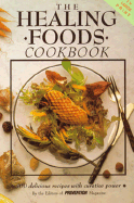 The Healing Foods Cookbook: 400 Delicious Recipes with Curative Power