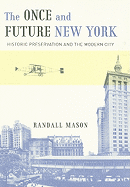 The Once and Future New York: Historic Preservation and the Modern City