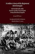 A Soldier's Story of His Regiment (61st Georgis) and Incidentally of the Lawton-Gordon-Evans Brigade, Army Northern Virginia
