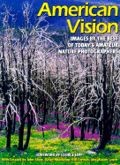 American Vision: Images by the Best of Today's Amateur Photographers