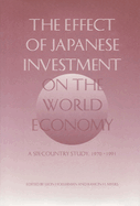 The Effect of Japanese Investment on the World Economy: A Six-Country Study 1970-1991
