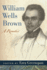 William Wells Brown: A Reader