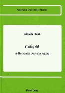 Gulag 65: A Humanist Looks at Aging