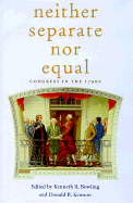 Neither Separate Nor Equal: Congress in the 1790s