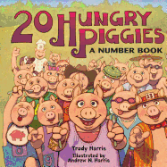 20 Hungry Piggies: A Number Book