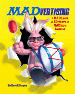 MADvertising: A MAD Look at 50 Years of MADison Avenue