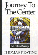 Journey to the Center: A Lenten Passage
