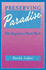 Preserving Paradise: Why Regulation Won't Work