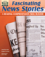 Fascinating News Stories: A Reading Comprehension Skill Builder