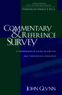 Commentary & Reference Survey: A Comprehensive Guide to Biblical and Theological Resources