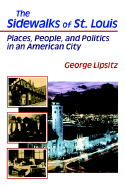 The Sidewalks of St. Louis: Places, People, and Politics in an American City
