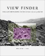 View Finder: Mark Klett, Photography, and the Reinvention of Landscape