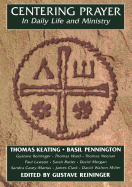 Centering Prayer in Daily Life and Ministry