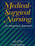 Medical Surgical Nursing: An Integrated Approach