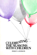 Celebrating the Seasons with Children: Conversation Ideas Based on the Common Lectionary, Year B