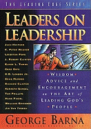 Leaders on Leadership: Wisdom, Advice and Encouragement on the Art of Leading God's People