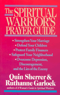 The Spiritual Warrior's Prayer Guide