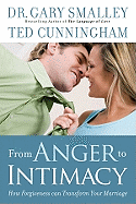From Anger to Intimacy: How Forgiveness Can Transform Your Marriage (Large Print 16pt)