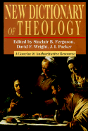 New Dictionary of Theology: How Core Biblical Truths Are Distorted