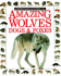 Eyewitness Jr Amazing Wolves Dogs and Foxes (Amazing Wolves, Dogs, & Foxes)