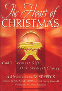 The Heart of Christmas: God's Greatest Gift, Our Greatest Choice