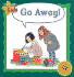 Go Away!
