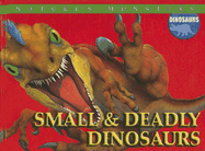 Small & Deadly Dinosaurs
