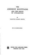 The Ancient Egyptians and the Origin of Civilization