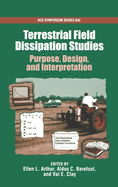 Terrestrial Field Dissipation Studies: Purpose, Design, and Interpretation Acsss 842
