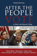 After the People Vote, 3rd Edition: A Guide to the Electoral College