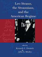 Leo Strauss, the Straussians, and the Study of the American Regime