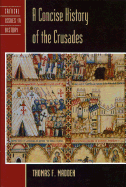 A Concise History of the Crusades