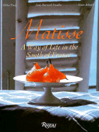 Matisse: A Way of Life in the South of France