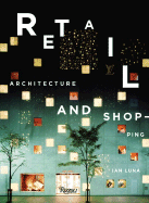 Retail: Architecture + Shopping