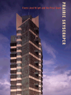 Prairie Skyscraper: Frank Lloyd Wright's Price Tower