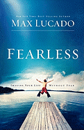 Fearless: Imagine Your Life Without Fear