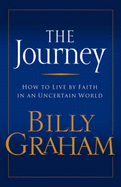 The Journey. Billy Graham