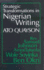 Strategic Transformations in Nigerian Writing: Orality and History in the Work of REV. Samuel Johnson, Amos Tutuola, Wole Soyinka and Ben Okri