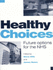 Healthy Choices: Future Options for the NHS