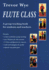 Flute Class: A Group Teaching Book for Students and Teachers