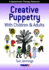 Creative Puppetry with Children and Adults