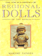The Encyclopedia of Regional Dolls of the World