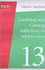 Gambling and Gaming Addictions in Adolescence