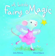 A Little Fairy Magic