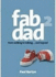 Fab Dad 2: From Walking to Talking (... and Beyond)