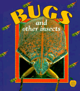 Bugs and Other Insects